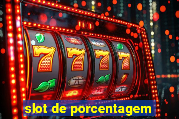 slot de porcentagem