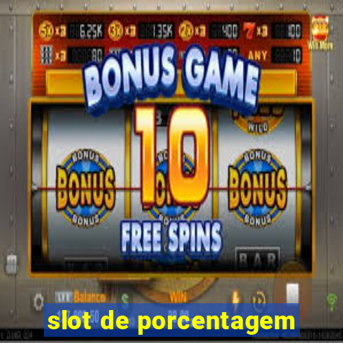 slot de porcentagem