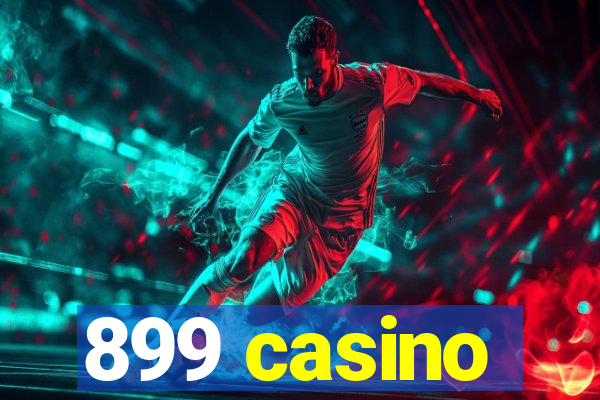 899 casino