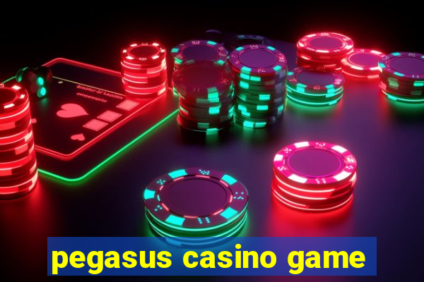 pegasus casino game