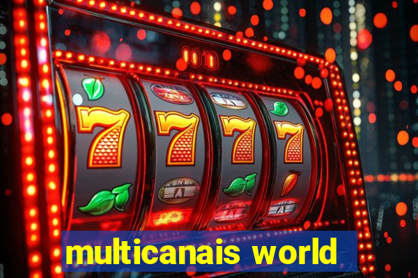 multicanais world