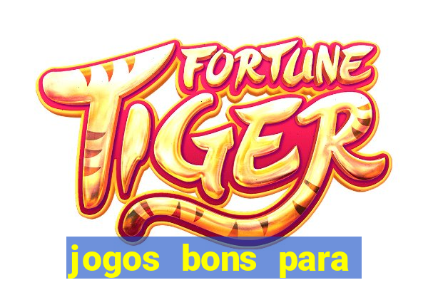 jogos bons para ganhar dinheiro de verdade