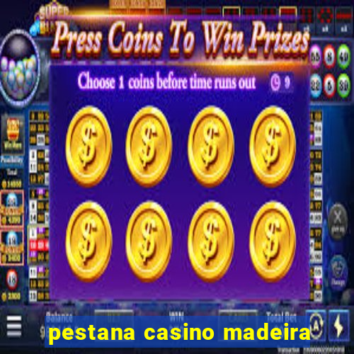 pestana casino madeira