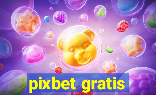 pixbet gratis