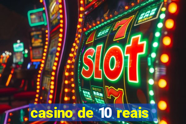 casino de 10 reais