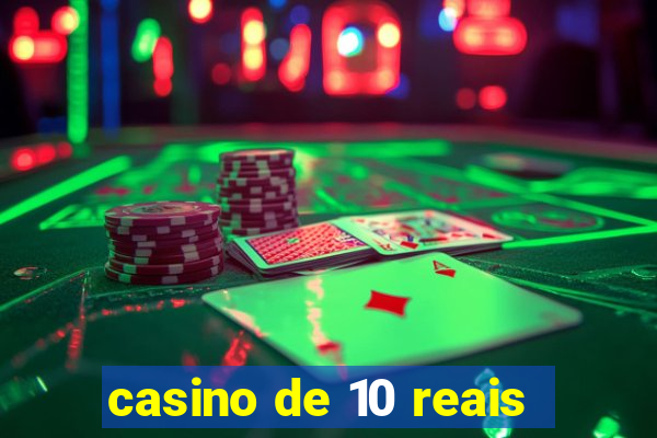 casino de 10 reais