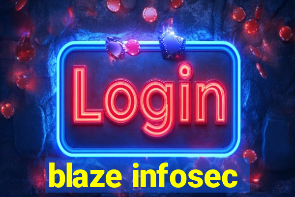 blaze infosec