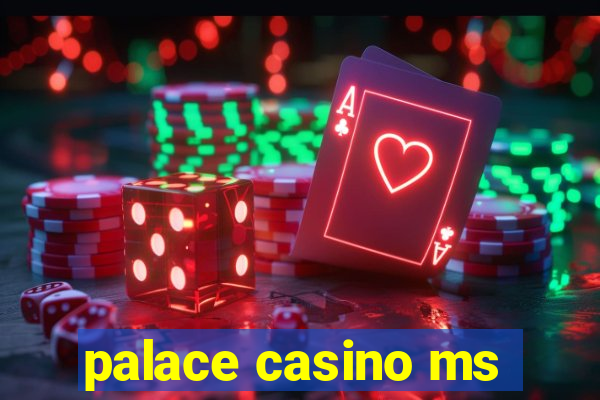 palace casino ms