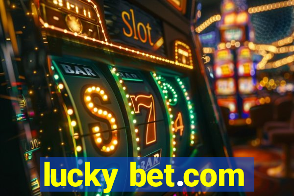 lucky bet.com