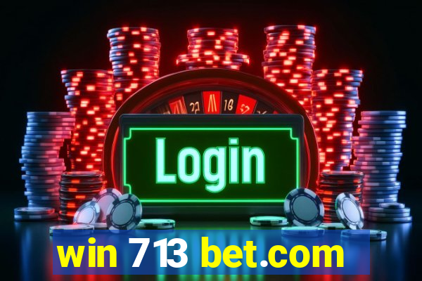 win 713 bet.com