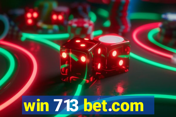 win 713 bet.com