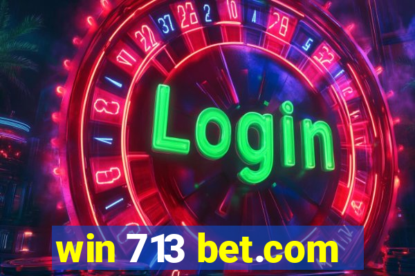 win 713 bet.com