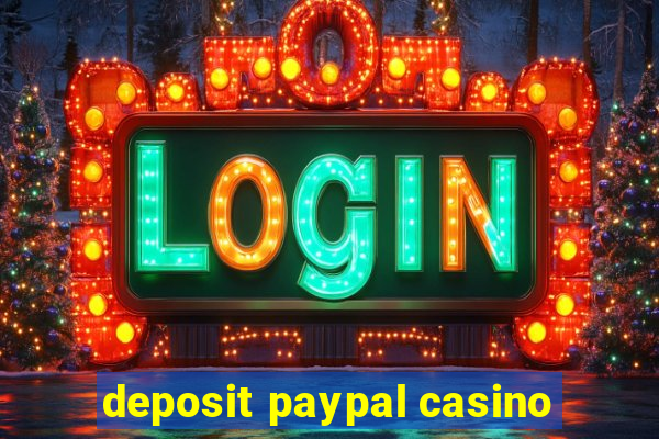 deposit paypal casino