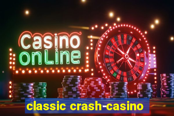 classic crash-casino