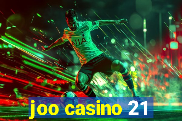 joo casino 21