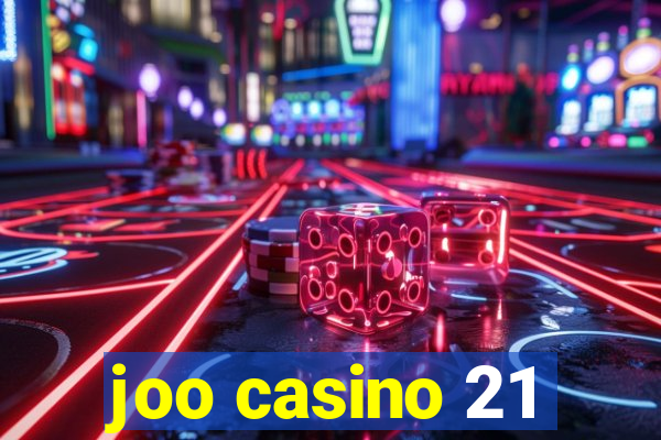 joo casino 21