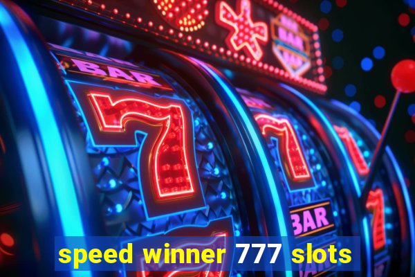 speed winner 777 slots