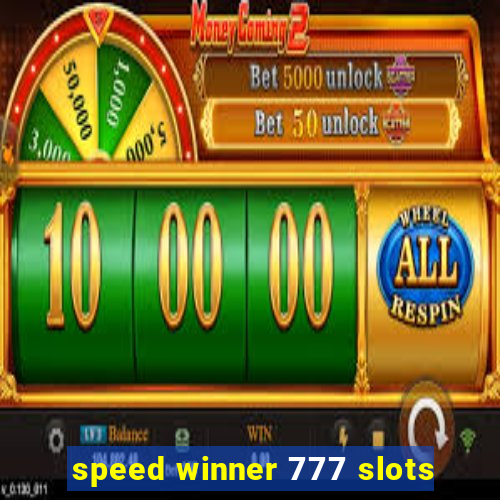 speed winner 777 slots