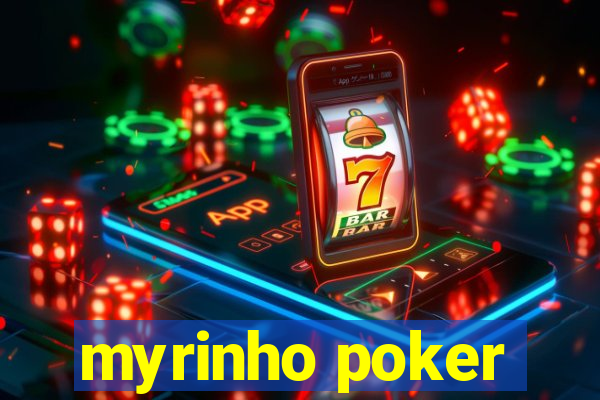 myrinho poker