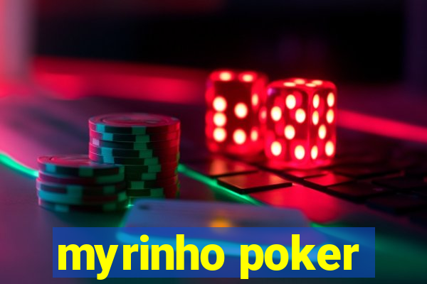 myrinho poker