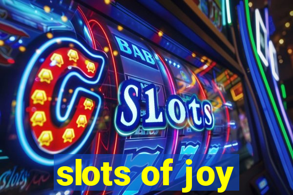 slots of joy