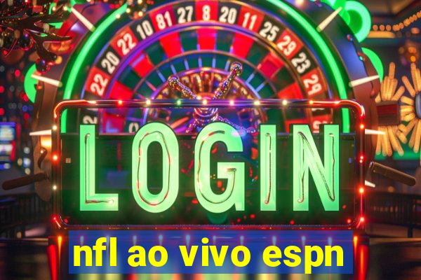 nfl ao vivo espn