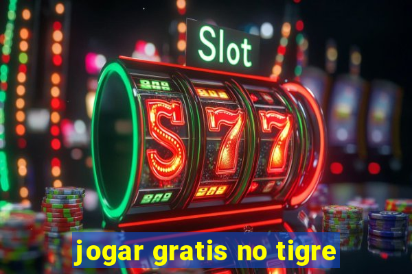 jogar gratis no tigre