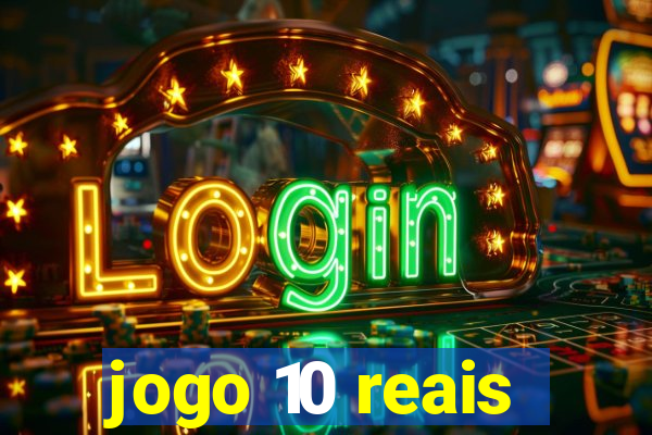 jogo 10 reais