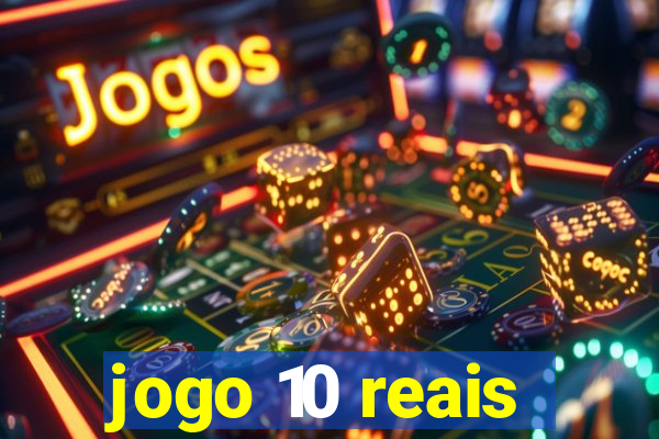 jogo 10 reais