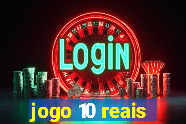 jogo 10 reais