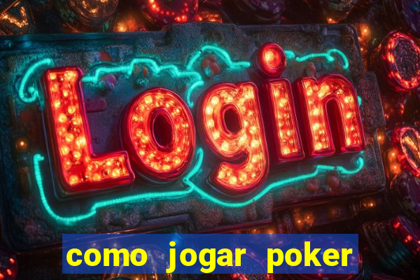 como jogar poker star com dinheiro real no celular