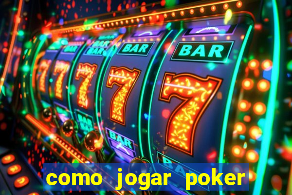 como jogar poker star com dinheiro real no celular