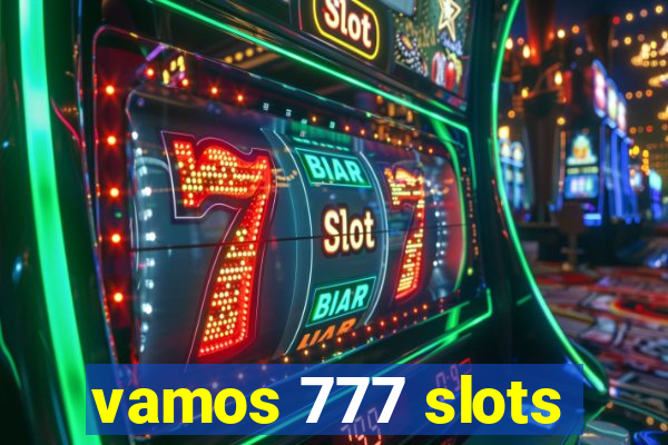 vamos 777 slots