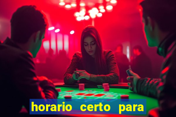 horario certo para jogar fortune tiger