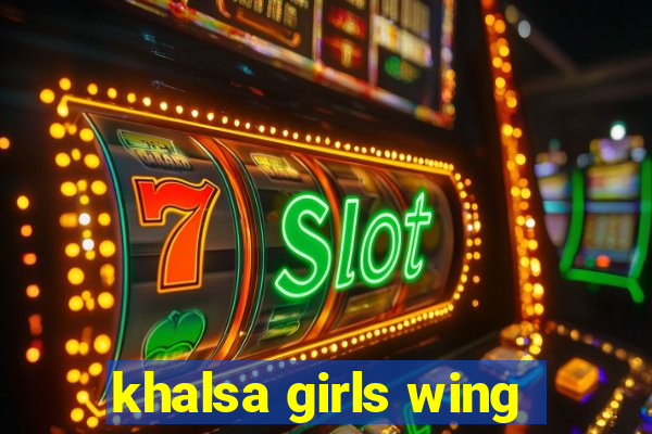 khalsa girls wing