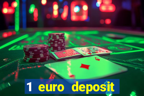 1 euro deposit casino 2019