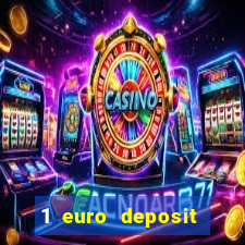 1 euro deposit casino 2019