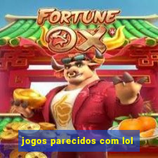 jogos parecidos com lol