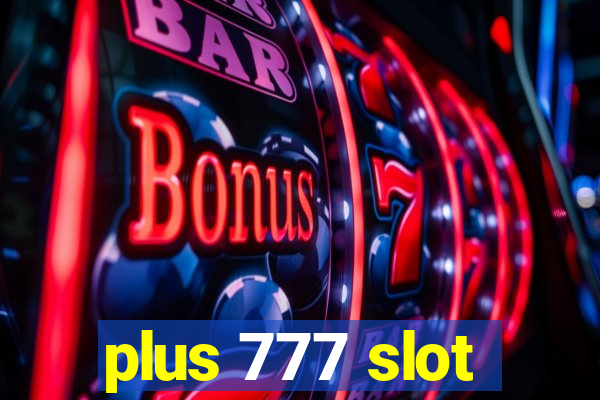 plus 777 slot