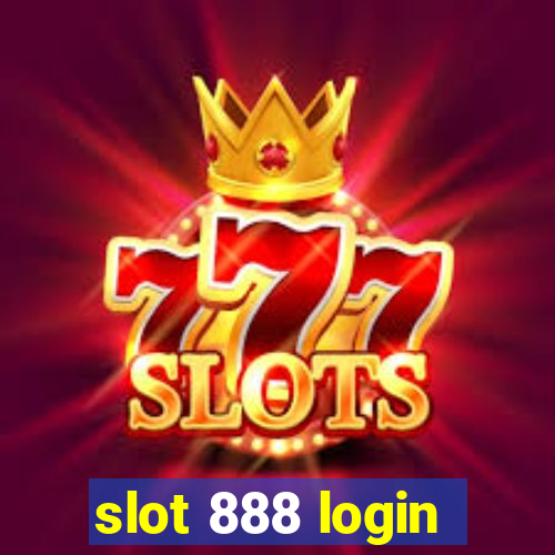 slot 888 login