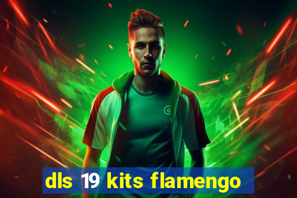 dls 19 kits flamengo