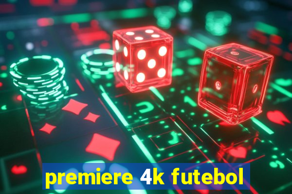 premiere 4k futebol