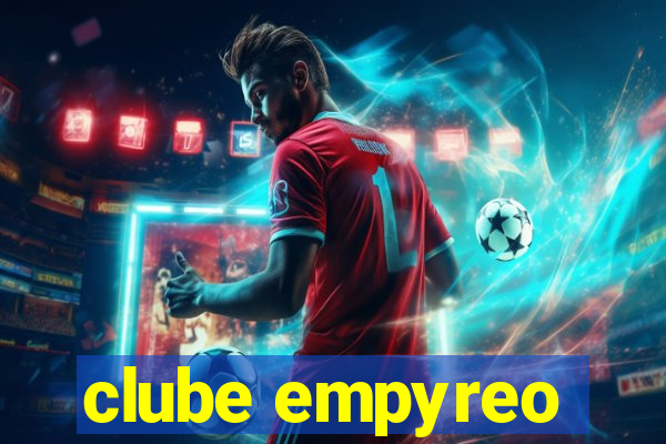 clube empyreo