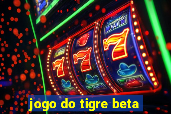 jogo do tigre beta