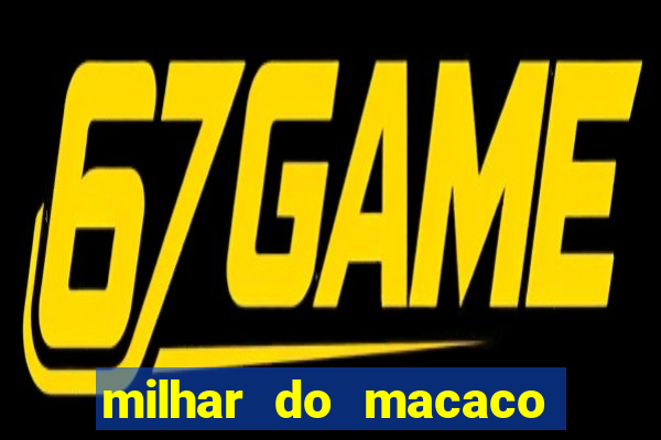 milhar do macaco que mais saem no jogo do bicho