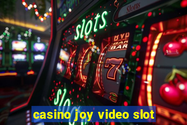 casino joy video slot