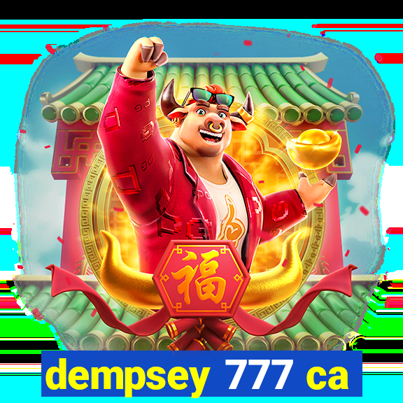 dempsey 777 ca