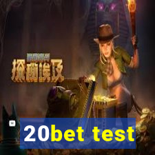 20bet test