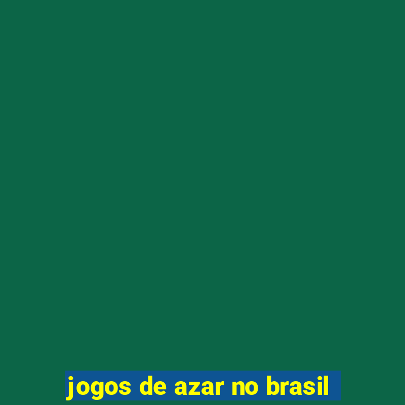 jogos de azar no brasil