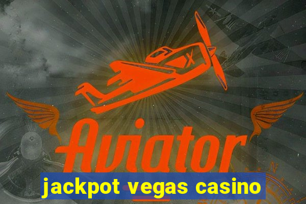 jackpot vegas casino